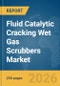 Fluid Catalytic Cracking (FCC) Wet Gas Scrubbers Market Global Report 2026 - Product Thumbnail Image