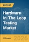 Hardware-In-The-Loop (HIL) Testing Market Global Report 2026 - Product Thumbnail Image