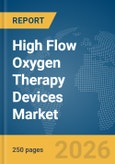 High Flow Oxygen Therapy Devices Market Global Report 2026- Product Image
