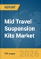 Mid Travel Suspension Kits Market Global Report 2026 - Product Thumbnail Image