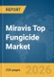 Miravis Top Fungicide Market Global Report 2026 - Product Image