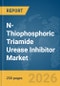 N-(n-propyl) Thiophosphoric Triamide (NTTP) Urease Inhibitor Market Global Report 2026 - Product Thumbnail Image