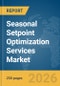 Seasonal Setpoint Optimization Services Market Global Report 2026 - Product Thumbnail Image