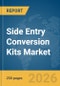 Side Entry Conversion Kits Market Global Report 2026 - Product Thumbnail Image