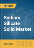 Sodium Silicate Solid Market Global Report 2026- Product Image