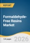 Formaldehyde-Free Resins Market Size, Share & Trends Analysis Report by Resin type by Application, Region, and Segment Forecasts, 2026-2033 - Product Thumbnail Image