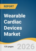 Wearable Cardiac Devices Market Size, Share & Trends Analysis Report by Product, Application, Technology, Distribution Channel, End Use, Region, and Segment Forecasts, 2026-2033- Product Image