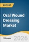 Oral Wound Dressing Market Size, Share & Trends Analysis Report by Product, Material Type, Application, End Use, Distribution Channel, and Regional Segment Forecasts, 2026-2033 - Product Thumbnail Image