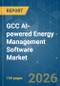 GCC AI-powered Energy Management Software - Market Share Analysis, Industry Trends & Statistics, Growth Forecasts (2026-2031) - Product Thumbnail Image