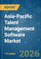 Asia-Pacific Talent Management Software - Market Share Analysis, Industry Trends & Statistics, Growth Forecasts (2026-2031) - Product Thumbnail Image