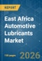 East Africa Automotive Lubricants - Market Share Analysis, Industry Trends & Statistics, Growth Forecasts (2026-2031) - Product Image
