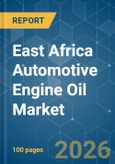 East Africa Automotive Engine Oil - Market Share Analysis, Industry Trends & Statistics, Growth Forecasts (2026-2031)- Product Image