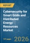 Cybersecurity for Smart Grids and Distributed Energy Resources - Market Share Analysis, Industry Trends & Statistics, Growth Forecasts (2026-2031) - Product Image