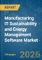 Manufacturing IT Sustainability and Energy Management Software - Market Share Analysis, Industry Trends & Statistics, Growth Forecasts (2026-2031) - Product Thumbnail Image