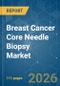 Breast Cancer Core Needle Biopsy - Market Share Analysis, Industry Trends & Statistics, Growth Forecasts (2025-2030) - Product Thumbnail Image
