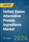 United States Alternative Protein Ingredients - Market Share Analysis, Industry Trends & Statistics, Growth Forecasts (2026-2031) - Product Thumbnail Image