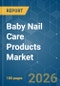 Baby Nail Care Products - Market Share Analysis, Industry Trends & Statistics, Growth Forecasts (2026-2031) - Product Thumbnail Image