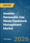Sweden Renewable Gas Waste Feedstock Management - Market Share Analysis, Industry Trends & Statistics, Growth Forecasts (2026-2031) - Product Thumbnail Image