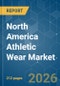 North America Athletic Wear - Market Share Analysis, Industry Trends & Statistics, Growth Forecasts (2026-2031) - Product Thumbnail Image