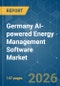 Germany AI-powered Energy Management Software - Market Share Analysis, Industry Trends & Statistics, Growth Forecasts (2026-2031) - Product Image