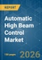 Automatic High Beam Control - Market Share Analysis, Industry Trends & Statistics, Growth Forecasts (2026-2031) - Product Thumbnail Image