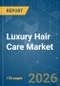 Luxury Hair Care - Market Share Analysis, Industry Trends & Statistics, Growth Forecasts (2026-2031) - Product Image