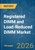 Registered DIMM and Load-Reduced DIMM - Market Share Analysis, Industry Trends & Statistics, Growth Forecasts (2026-2031)- Product Image