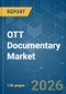 OTT Documentary - Market Share Analysis, Industry Trends & Statistics, Growth Forecasts (2026-2031) - Product Image