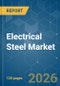 Electrical Steel - Market Share Analysis, Industry Trends & Statistics, Growth Forecasts (2026-2031) - Product Image