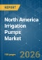 North America Irrigation Pumps - Market Share Analysis, Industry Trends & Statistics, Growth Forecasts (2026-2031) - Product Thumbnail Image
