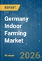 Germany Indoor Farming - Market Share Analysis, Industry Trends & Statistics, Growth Forecasts (2026-2031) - Product Thumbnail Image