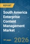 South America Enterprise Content Management (ECM) - Market Share Analysis, Industry Trends & Statistics, Growth Forecasts (2026-2031) - Product Image