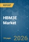 HBM3E - Market Share Analysis, Industry Trends & Statistics, Growth Forecasts (2026-2031) - Product Thumbnail Image