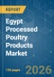 Egypt Processed Poultry Products - Market Share Analysis, Industry Trends & Statistics, Growth Forecasts (2026-2031) - Product Thumbnail Image