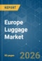 Europe Luggage - Market Share Analysis, Industry Trends & Statistics, Growth Forecasts (2026-2031) - Product Thumbnail Image