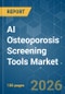 AI Osteoporosis Screening Tools - Market Share Analysis, Industry Trends & Statistics, Growth Forecasts (2026-2031) - Product Thumbnail Image