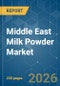 Middle East Milk Powder - Market Share Analysis, Industry Trends & Statistics, Growth Forecasts (2026-2031) - Product Image