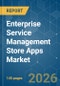 Enterprise Service Management Store Apps - Market Share Analysis, Industry Trends & Statistics, Growth Forecasts (2026-2031) - Product Thumbnail Image