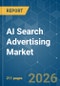 AI Search Advertising - Market Share Analysis, Industry Trends & Statistics, Growth Forecasts (2026-2031) - Product Thumbnail Image