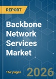 Backbone Network Services - Market Share Analysis, Industry Trends & Statistics, Growth Forecasts (2026-2031)- Product Image