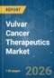 Vulvar Cancer Therapeutics - Market Share Analysis, Industry Trends & Statistics, Growth Forecasts (2026-2031) - Product Thumbnail Image