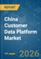 China Customer Data Platform - Market Share Analysis, Industry Trends & Statistics, Growth Forecasts (2026-2031) - Product Thumbnail Image