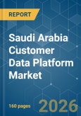 Saudi Arabia Customer Data Platform - Market Share Analysis, Industry Trends & Statistics, Growth Forecasts (2026-2031)- Product Image