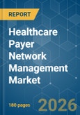 Healthcare Payer Network Management - Market Share Analysis, Industry Trends & Statistics, Growth Forecasts (2026-2031)- Product Image