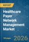 Healthcare Payer Network Management - Market Share Analysis, Industry Trends & Statistics, Growth Forecasts (2026-2031) - Product Thumbnail Image
