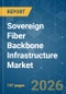 Sovereign Fiber Backbone Infrastructure - Market Share Analysis, Industry Trends & Statistics, Growth Forecasts (2026-2031) - Product Thumbnail Image
