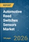 Automotive Reed Switches Sensors - Market Share Analysis, Industry Trends & Statistics, Growth Forecasts (2026-2031) - Product Thumbnail Image