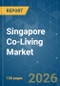 Singapore Co-Living - Market Share Analysis, Industry Trends & Statistics, Growth Forecasts (2026-2031) - Product Image