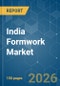 India Formwork - Market Share Analysis, Industry Trends & Statistics, Growth Forecasts (2026-2031) - Product Image