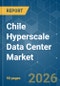 Chile Hyperscale Data Center - Market Share Analysis, Industry Trends & Statistics, Growth Forecasts (2025-2030) - Product Thumbnail Image